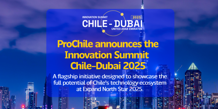 Chile Presents Its Innovation Ecosystem at Expand North Star Dubai 2025