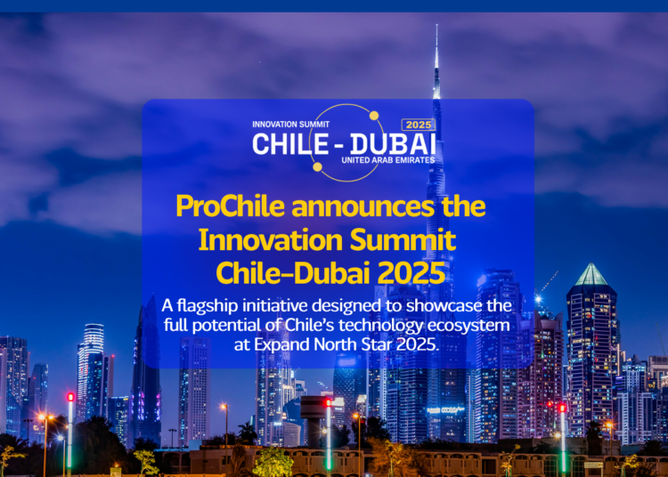 Chile Presents Its Innovation Ecosystem at Expand North Star Dubai 2025